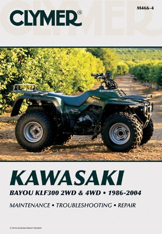 Kawasaki: Bayou Klf300 2wd & 4WD 1986-2004 (Clymer Motorcycle Repair) - Clymer Publishing