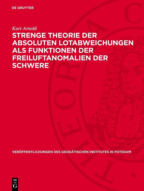Strenge Theorie der absoluten Lotabweichungen als Funktionen der Freiluftanomalien der Schwere