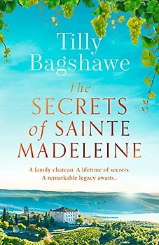 The Secrets of Sainte Madeleine: Escape to the chateau in this gripping and glamorous new historical romance novel for 2022
