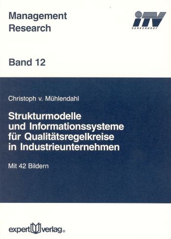 Strukturmodelle und Informationssysteme für Qualitätsregelkreise in Industrieunternehmen