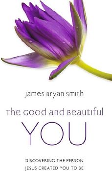 The Good and Beautiful You