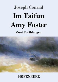 Im Taifun / Amy Foster: Zwei Erzählungen
