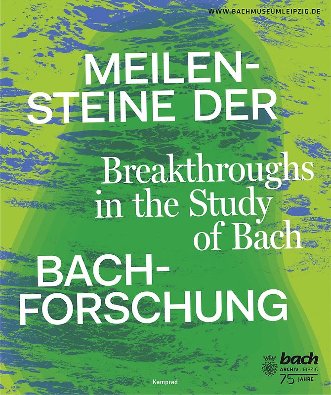 Meilensteine der Bach-Forschung
