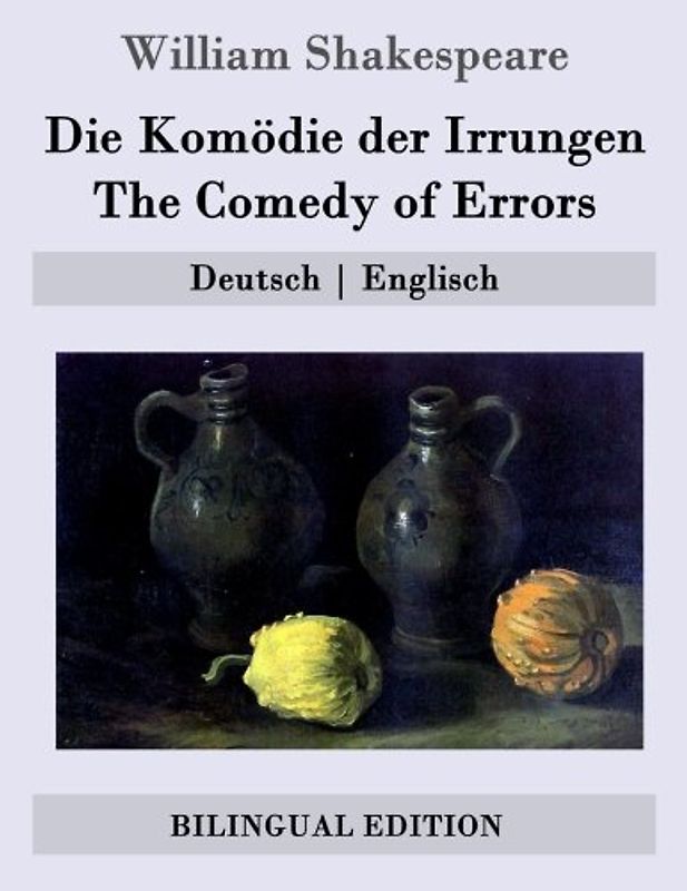 Die Komödie der Irrungen / The Comedy of Errors: Deutsch | Englisch (Bilingual Edition)