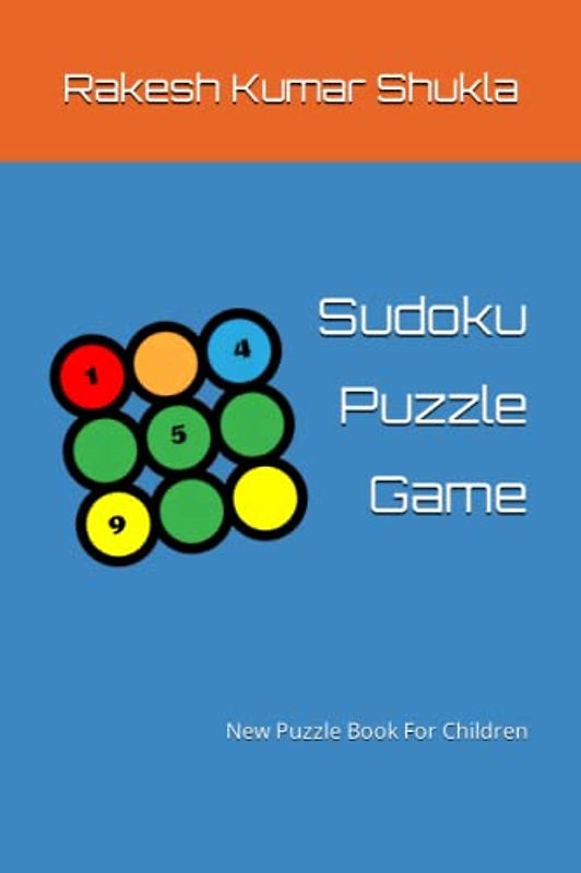 Sudoku Puzzle Game: New Puzzle Book For Children