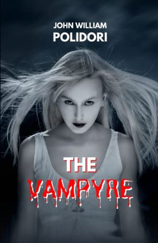 The Vampyre: A Tale
