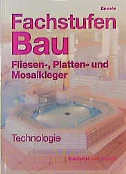 Fachstufen Bau - Fliesen-, Platten- und Mosaikleger