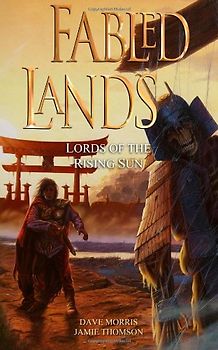 Fabled Lands : Lords of the Rising Sun - Morris, Dave
