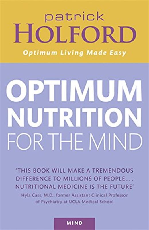 Optimum Nutrition for the Mind - Holford, Patrick