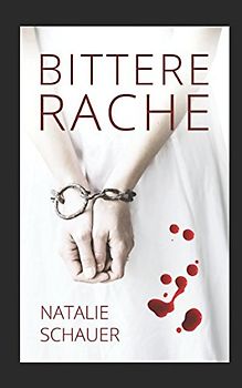 Bittere Rache: Psychothriller