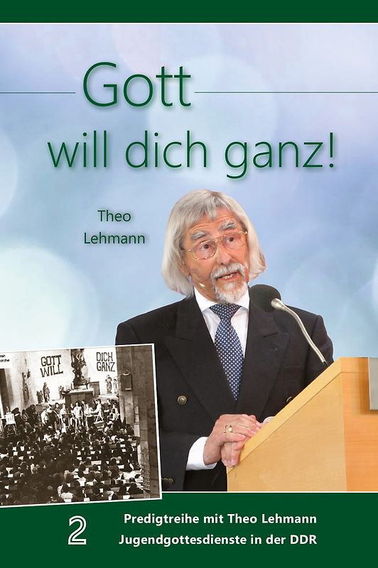 Gott will dich ganz!