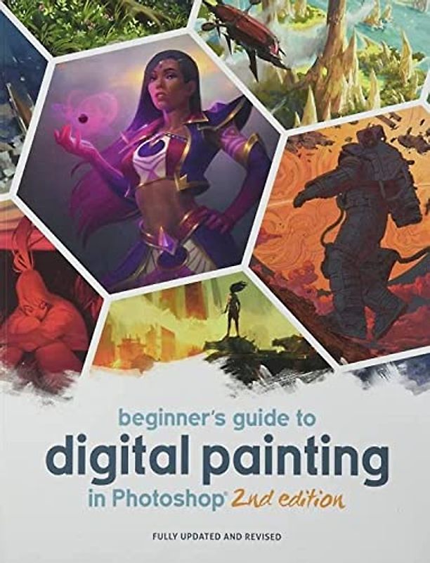 Beginner's Guide to Digital Painting in Photoshop 2nd Edition