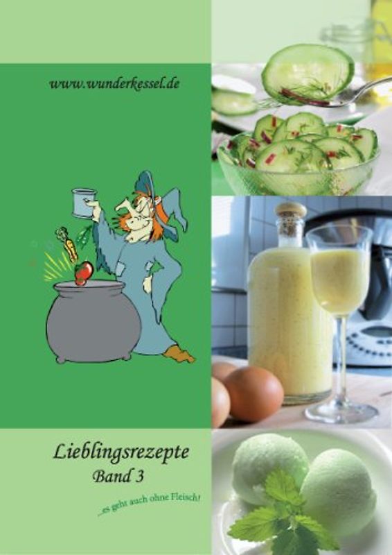 Lieblingsrezepte Band 3 - Thermomix®-Rezepte - Wunderkessel oHG