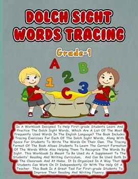 Dolch Sight Words Tracing: Mastering the Most Commonly Used Words in English: A Tracing Workbook for First Grade Students
