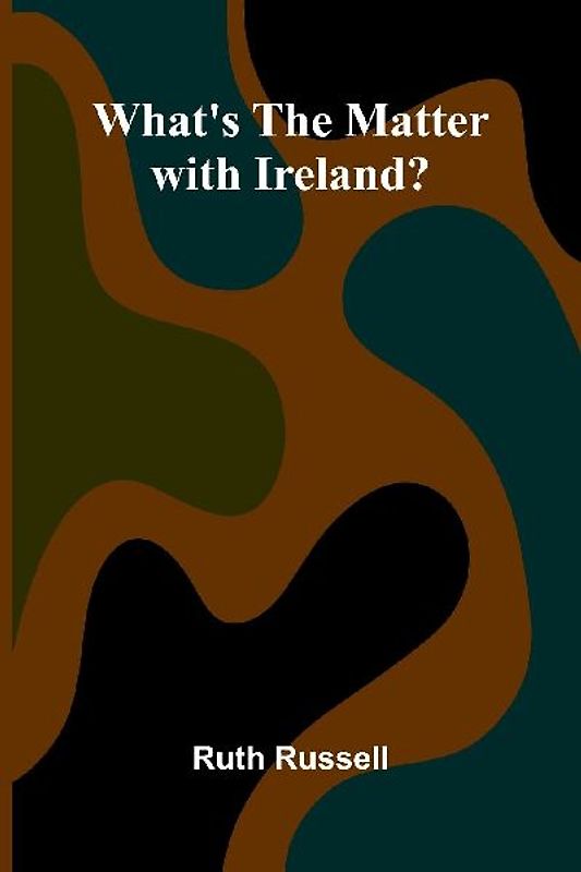 What'S The Matter With Ireland?