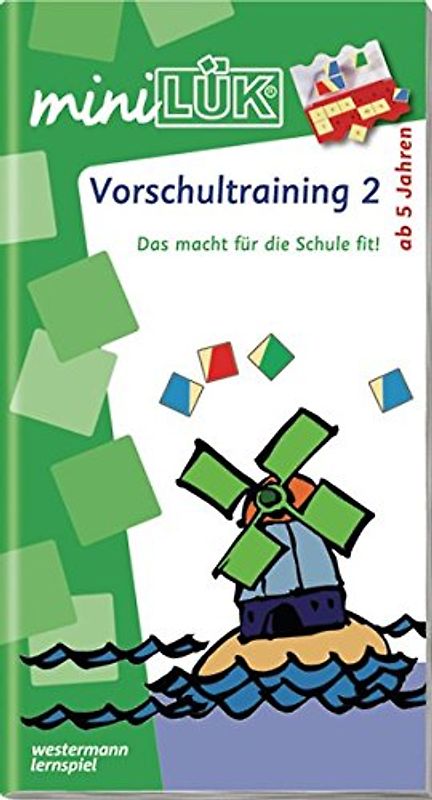 miniLÜK. Kindergarten / Vorschule / Vorschultraining 2: Das macht für die Schule fit! für Kinder von 5 - 7 Jahren