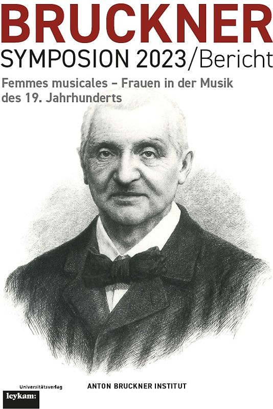 BRUCKNER SYMPOSION 2023/Bericht – Femmes musicales – Frauen in der Musik des 19. Jahrhunderts
