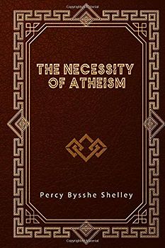 The Necessity of Atheism