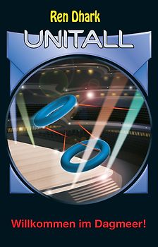 Ren Dhark Unitall 34: Willkommen im Dagmeer!