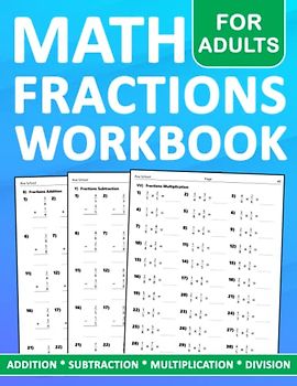 Basic Fractions Math workbook For Adults: Fractions Practice Problems For Adults Addition, Subtraction, Multiplication and Division With More 1200 ... Answers | Fractions Worksheets For Adults