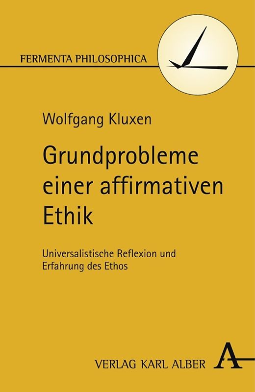 Grundprobleme einer affirmativen Ethik