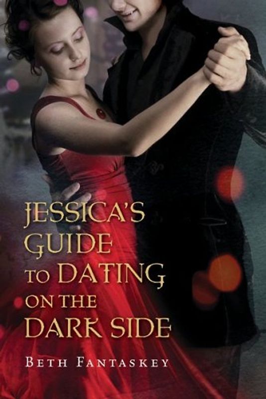 Jessica's Guide to Dating on the Dark Side