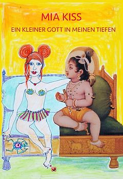 EIN KLEINER GOTT IN MEINEN TIEFEN