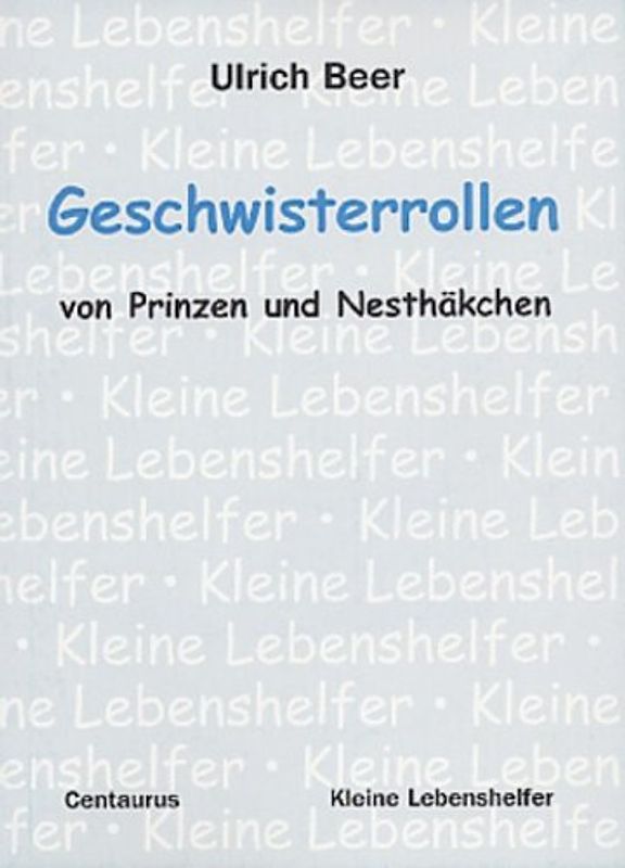 Geschwisterrollen - von Prinzen und Nesthäkchen