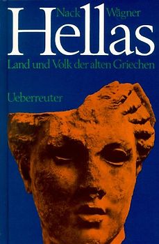 Hellas. Land und Volk der alten Griechen
