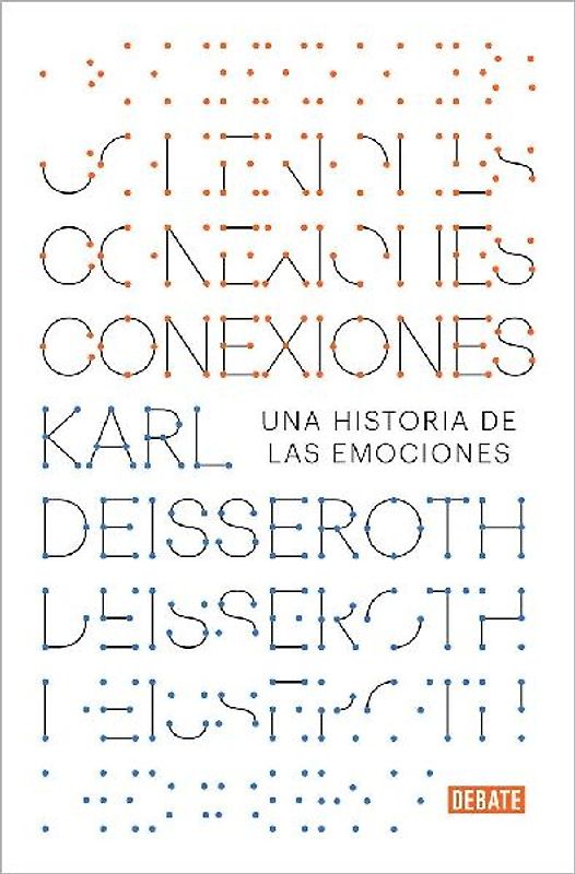 Conexiones: Una Historia de Las Emociones / Connections: A Story of Human Feeling