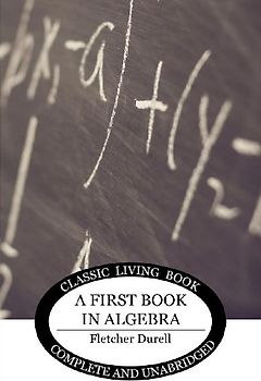 A First Book in Algebra