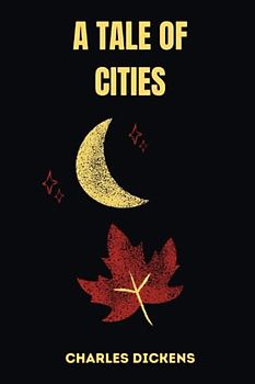 a tale of cities by charles dickens