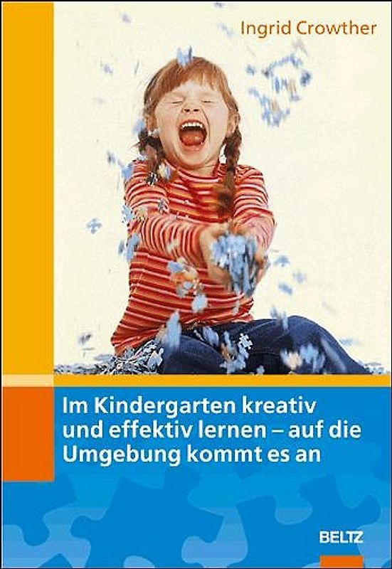 Im Kindergarten kreativ und effektiv lernen - auf die Umgebung kommt es an