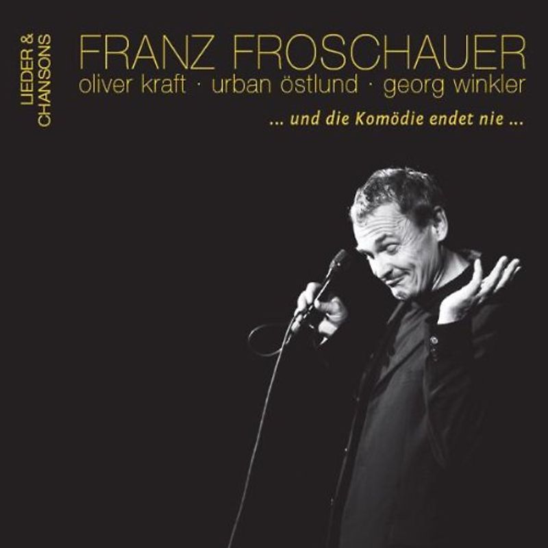 Froschauer,Franz - Und die Komödie Endet Nie