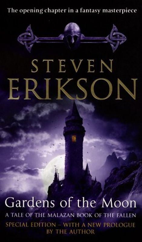 Gardens of the Moon (Malazan Book 1) (Malazan Book of the Fallen) - Steven Erikson