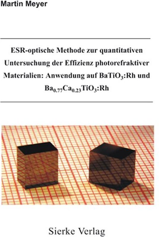 ESR-optische Methode zur quantitativen Untersuchung der Effizienz photorefraktiver Materialien: Anwendung auf BaTiO3:Rh und Ba0.77Ca0.23TiO3:Rh