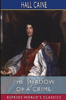 The Shadow of a Crime (Esprios Classics)