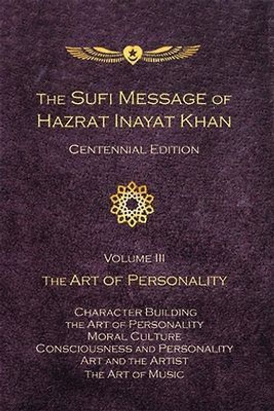 The Sufi Message of Hazrat Inayat Khan Vol. 3 Centennial Edition