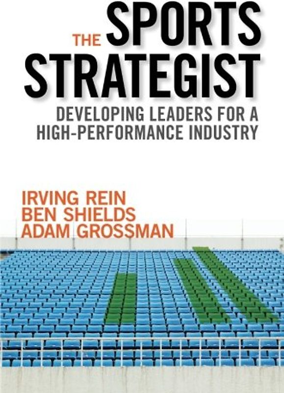 The Sports Strategist: Developing Leaders for a High-Performance Industry