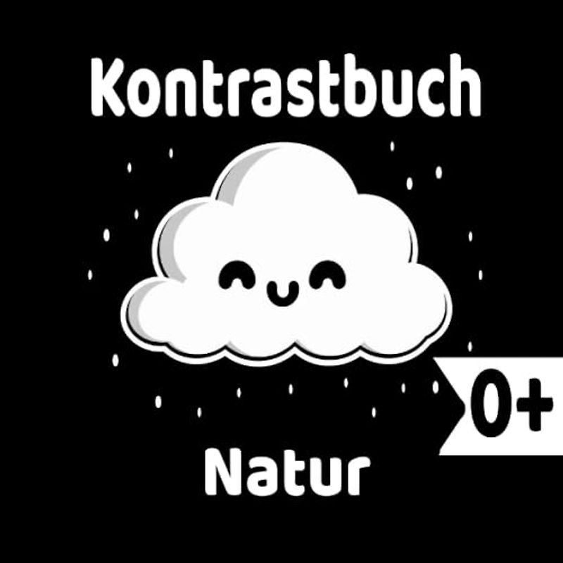 Das Kontrastbuch für Babys ab 0 Monaten mit Naturbildern: Schwarz Weiß Buch für die visuelle Stimulation von Neugeborenen
