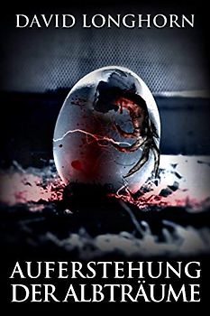 Auferstehung der Albträume: Übernatürliche Spannung mit furchterregenden, schrecklichen Monstern (Albtraum-Serie)