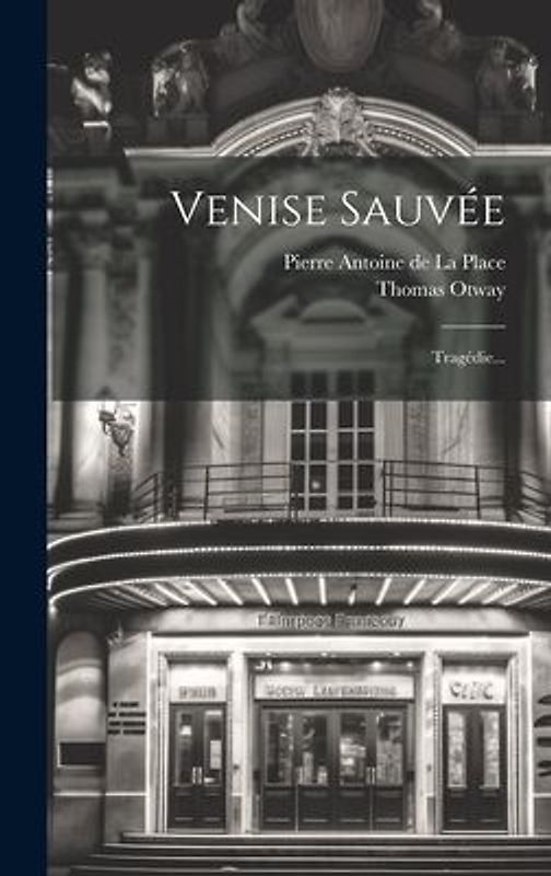 Venise Sauvée: Tragédie...