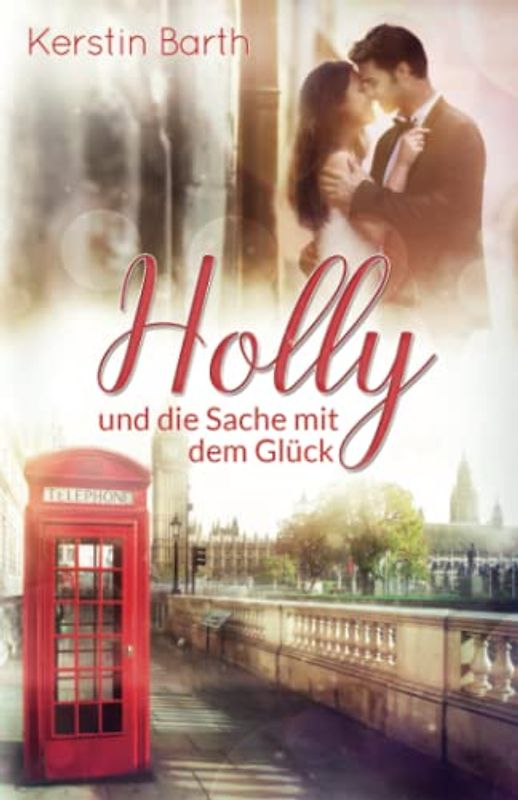 Holly und die Sache mit dem Glück (Holly-Reihe, Band 3)