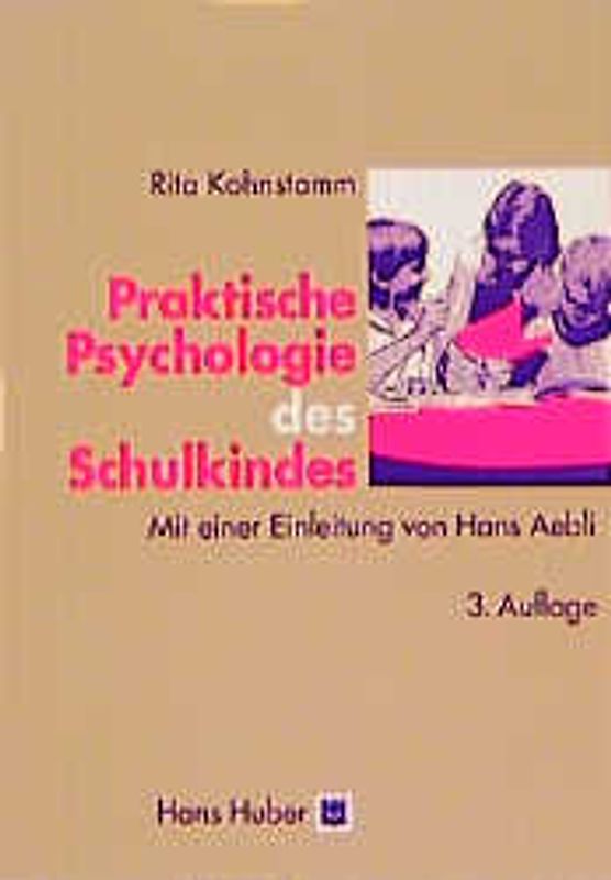 Praktische Psychologie des Schulkindes. Eine Einführung