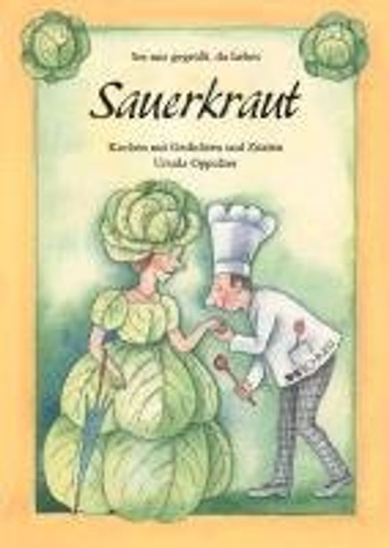 Sei mir gegrüßt, du liebes Sauerkraut