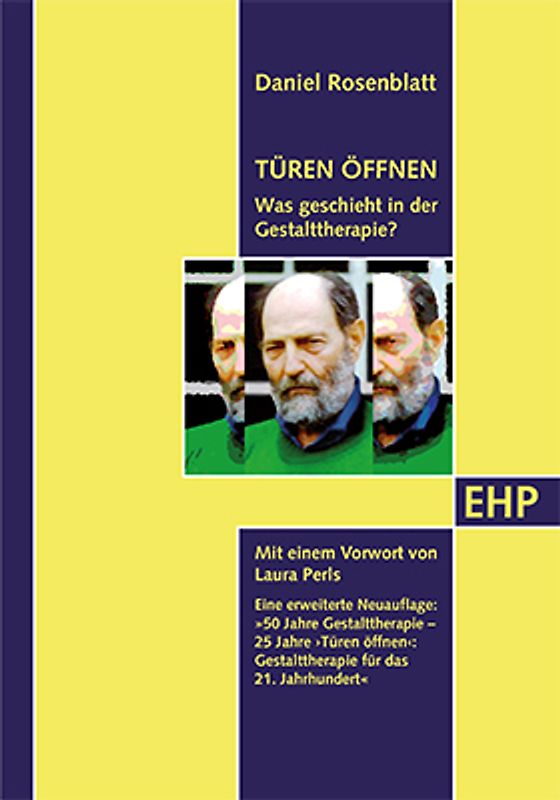 Türen öffnen. Was geschieht in der Gestalttherapie. 50 Jahre Gestalttherapie - 25 Jahre Türen öffnen: Gestalttherapie für das 21. Jahrhundert