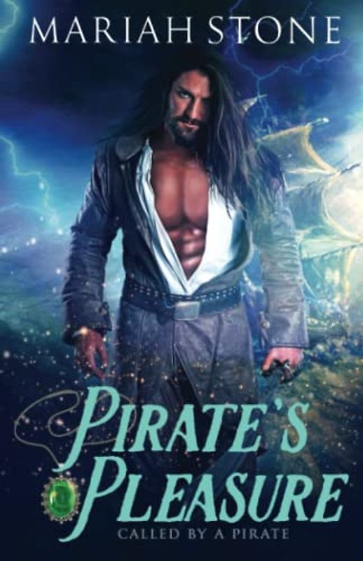 Pirate's Pleasure: A Pirate Time Travel Romance (Called by a Pirate, Band 2)