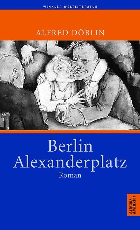 Berlin Alexanderplatz. Die Geschichte vom Franz Biberkopf