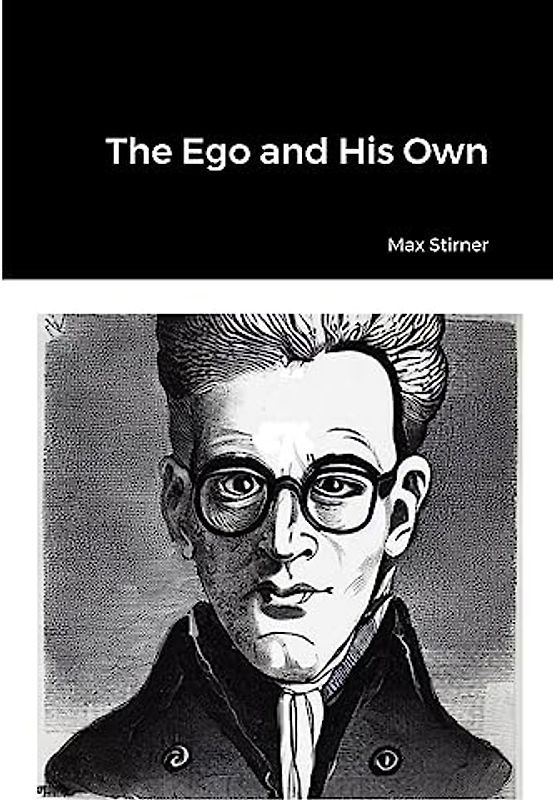 The Ego and His Own