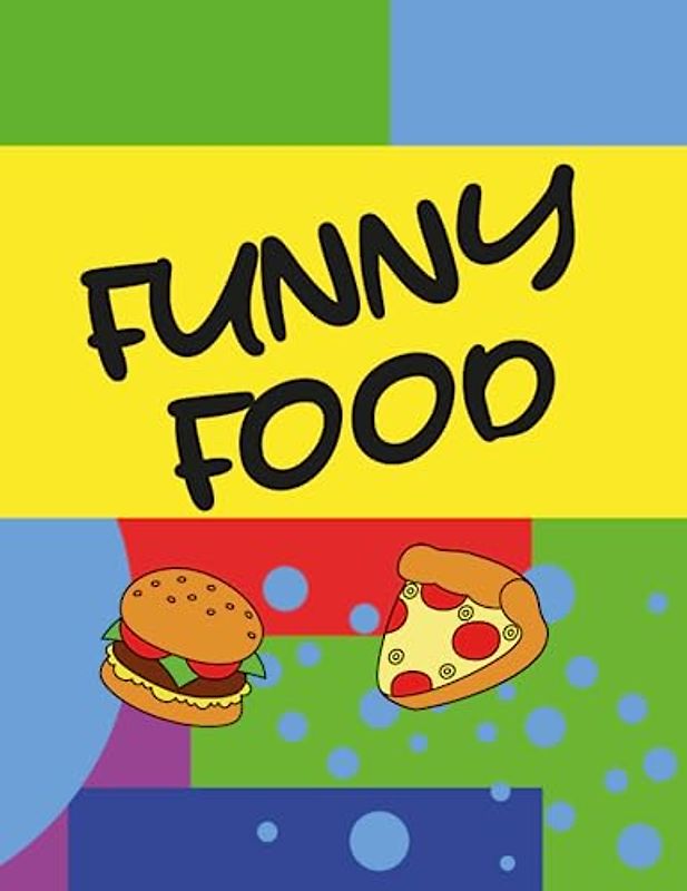 FUNNY FOOD: COLOR BOOK